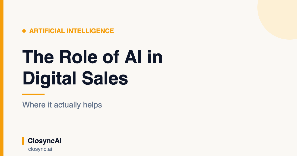 The Role of AI in Digital Sales Processes: Where It Actually Helps