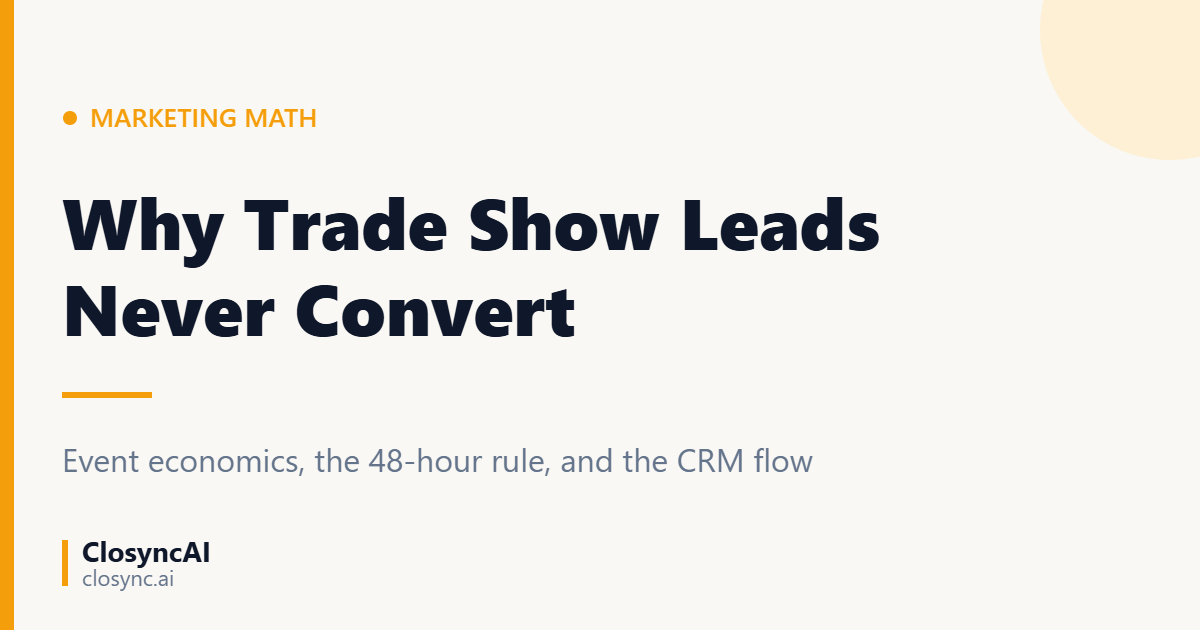 Why Trade Show Leads Never Turn Into Revenue